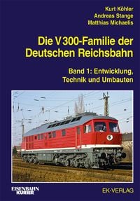 Produktbild: Die V 300-Familie der Deutschen Reichsbahn 01