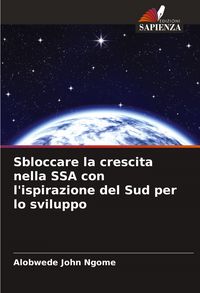Produktbild: Sbloccare la crescita nella SSA con l'ispirazione del Sud per lo sviluppo