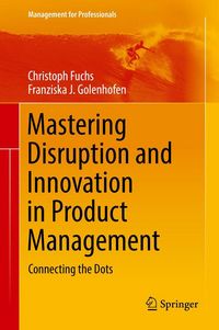Produktbild: Mastering Disruption and Innovation in Product Management