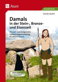 Produktbild: Damals in der Stein-, Bronze- und Eisenzeit
