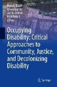 Produktbild: Occupying Disability: Critical Approaches to Community, Justice, and Decolonizing Disability