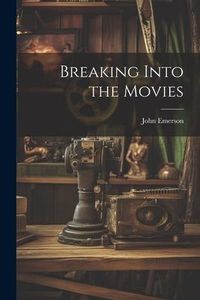 Produktbild: Breaking Into the Movies