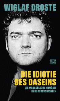 Produktbild: Die Idiotie des Daseins