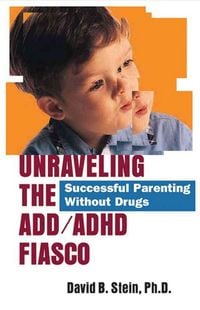 Produktbild: Unraveling the ADD/ADHD Fiasco
