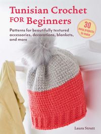 Produktbild: Tunisian Crochet for Beginners: 30 Easy Projects to Make