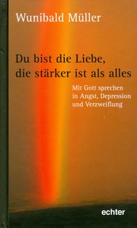 Produktbild: Du bist die Liebe, die st&auml;rker ist als alles