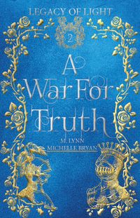 Produktbild: A War for Truth: An Epic Fantasy Romance (Legacy of Light, #2)