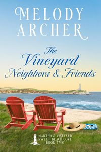 Produktbild: The Vineyard Neighbors and Friends: Women's Fiction Clean Romance Mystery (Martha's Vineyard Sweet Beach Cove, #2)