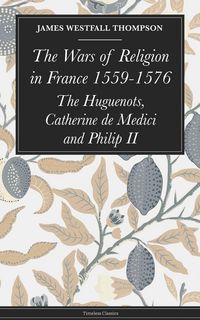 Produktbild: The Wars of Religion in France 1559-1576