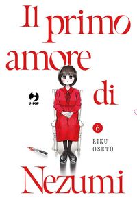 Produktbild: Il primo amore di Nezumi. Vol. 6