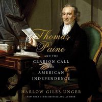 Bild vom Artikel Thomas Paine and the Clarion Call for American Independence Lib/E vom Autor Harlow Giles Unger