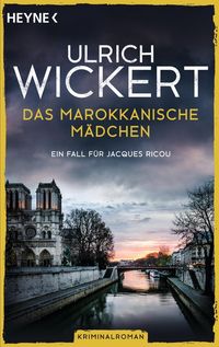 Bild vom Artikel Das marokkanische Mädchen / Ein Fall für Jacques Ricou Bd.5 vom Autor Ulrich Wickert