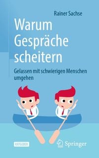 Bild vom Artikel Warum Gespräche scheitern vom Autor Rainer Sachse