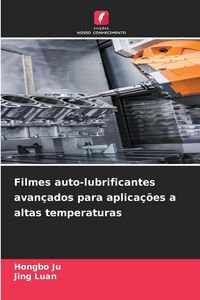 Produktbild: Filmes auto-lubrificantes avan&ccedil;ados para aplica&ccedil;&otilde;es a altas temperaturas