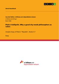 Produktbild: Plato's Kallipolis. Why a good city needs philosophers as rulers