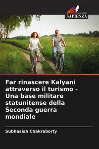 Produktbild: Far rinascere Kalyani attraverso il turismo - Una base militare statunitense della Seconda guerra mondiale