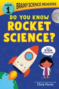 Produktbild: Brainy Science Readers: Do You Know Rocket Science?