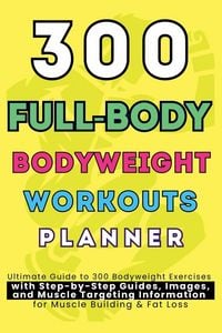 Produktbild: 300 Full-Body Body Weight Workouts Book Planner