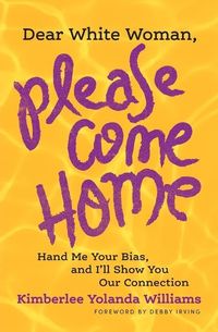 Produktbild: Dear White Woman, Please Come Home