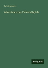 Produktbild: Katechismus des Violoncellspiels