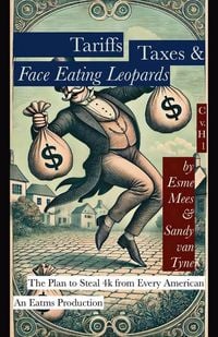 Produktbild: Tariffs, Taxes, & Face Eating Leopards
