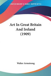 Produktbild: Art In Great Britain And Ireland (1909)