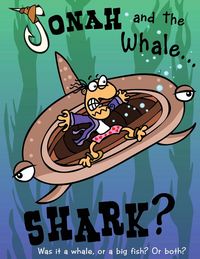 Produktbild: Jonah and the Whale... Shark?: Was it a whale, or a big fish? Or both?