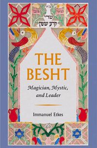 Produktbild: The Besht: Magician, Mystic, and Leader