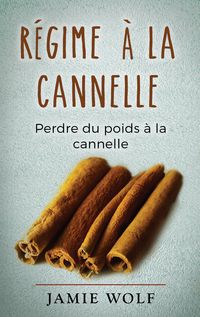 Produktbild: R&eacute;gime &agrave; la cannelle