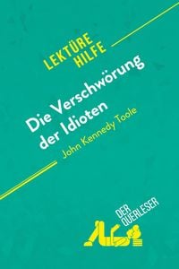 Produktbild: Die Verschw&ouml;rung der Idioten von John Kennedy Toole (Lekt&uuml;rehilfe)