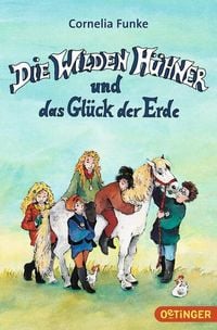 Produktbild: Die Wilden H&uuml;hner und das Gl&uuml;ck der Erde / Die Wilden H&uuml;hner Bd.4