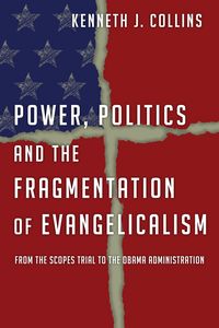 Produktbild: Power, Politics and the Fragmentation of Evangelicalism