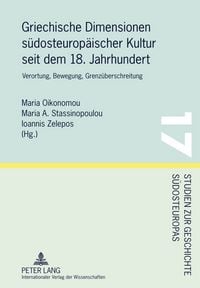 Produktbild: Griechische Dimensionen s&uuml;dosteurop&auml;ischer Kultur seit dem 18. Jahrhundert