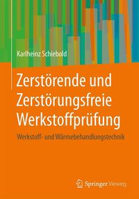 Produktbild: Zerst&ouml;rende und Zerst&ouml;rungsfreie Werkstoffpr&uuml;fung