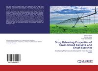 Produktbild: Drug Releasing Properties of Cross-linked Cassava and Enset Starches
