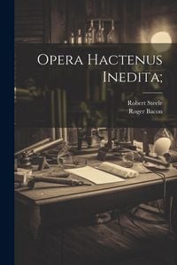 Produktbild: Opera Hactenus Inedita;