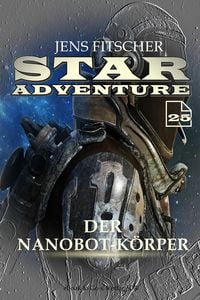 Produktbild: Der Nanobot-K&ouml;rper (STAR ADVENTURE 25)