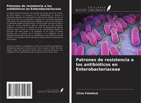 Produktbild: Patrones de resistencia a los antibi&oacute;ticos en Enterobacteriaceae