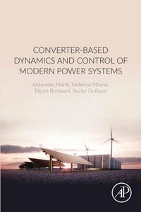 Produktbild: Converter-Based Dynamics and Control of Modern Power Systems