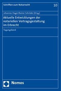 Produktbild: Aktuelle Entwicklungen der notariellen Vertragsgestaltung im Erbrecht