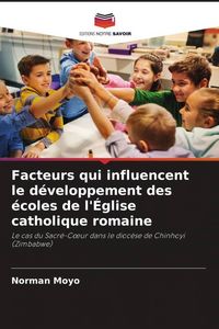 Produktbild: Facteurs qui influencent le d&eacute;veloppement des &eacute;coles de l'&Eacute;glise catholique romaine