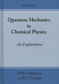 Produktbild: Golding, R: Quantum Mechanics in Chemical Physics - An Explo