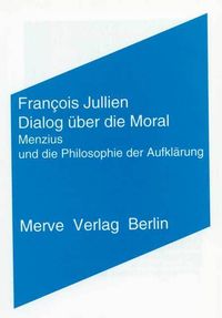 Bild vom Artikel Dialog über die Moral vom Autor Francois Jullien