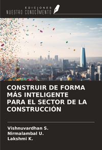 Produktbild: Construir De Forma M&aacute;s Inteligente Para El Sector De La Construcci&oacute;n