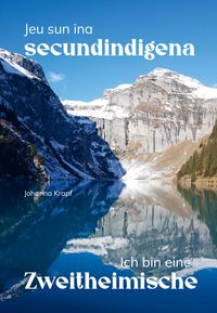 Produktbild: Jeu sun ina secundindigena &ndash; Ich bin eine Zweitheimische