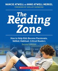 Produktbild: The Reading Zone, 2nd Edition: How to Help Kids Become Skilled, Passionate, Habitual, Critical Readers