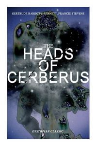 Produktbild: The Heads of Cerberus (Dystopian Classic)