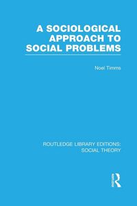 Produktbild: A Sociological Approach to Social Problems (RLE Social Theory)