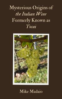 Produktbild: Mysterious Origins of the Italian Wine Formerly Known as Tocai
