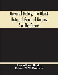 Produktbild: Universal History, The Oldest Historical Group Of Nations And The Greeks
